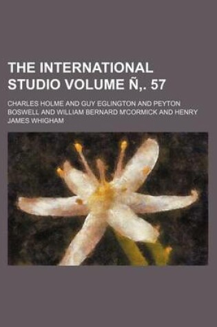 Cover of The International Studio Volume N . 57
