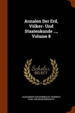 Cover of Annalen Der Erd, Völker- Und Staatenkunde ..., Volume 8