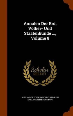 Book cover for Annalen Der Erd, Völker- Und Staatenkunde ..., Volume 8