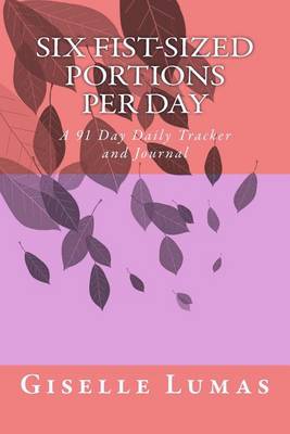 Book cover for Six Fist-Sized Portions per Day