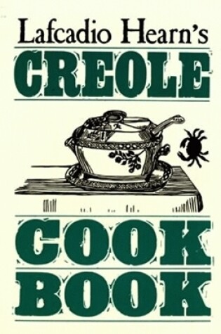 Cover of Lafcadio Hearn's Creole Cookbook