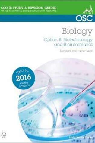 Cover of IB Biology Option B: Biotechnology and Bioinformatics