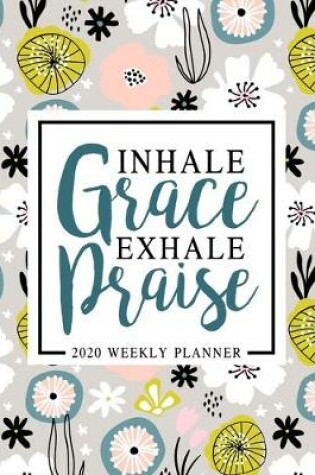 Cover of Inhale Grace Exhale Praise