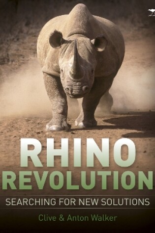 Cover of Rhino revolution: Searching for new solutions