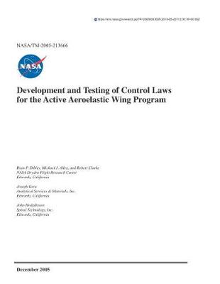 Book cover for Development and Testing of Control Laws for the Active Aeroelastic Wing Program