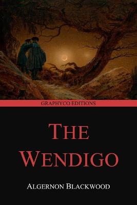 Book cover for The Wendigo (Graphyco Editions)