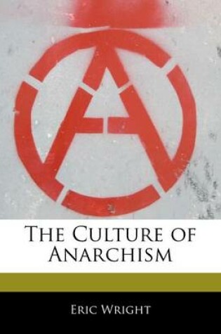 Cover of The Culture of Anarchism