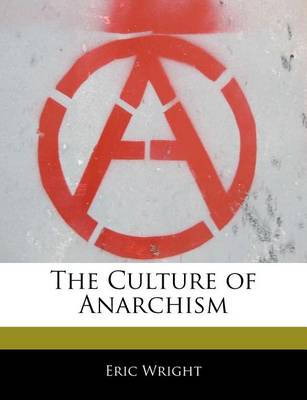 Book cover for The Culture of Anarchism
