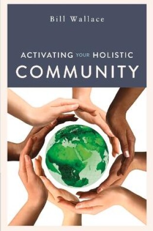 Cover of Activating Your Holistic Community