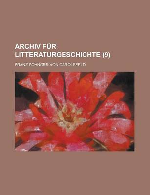 Book cover for Archiv Fur Litteraturgeschichte (9 )