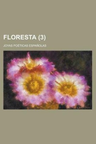 Cover of Floresta (3); Joyas Po Ticas Espa Olas