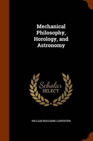 Cover of Mechanical Philosophy, Horology, and Astronomy