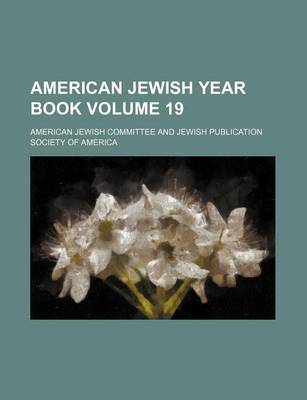 Book cover for American Jewish Year Book Volume 19