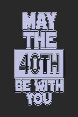 Book cover for May the 40th Be with You