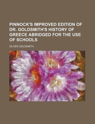 Book cover for Pinnock's Improved Edition of Dr. Goldsmith's History of Greece Abridged for the Use of Schools