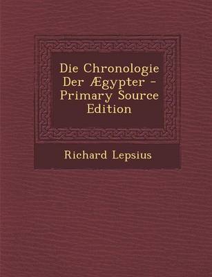 Book cover for Die Chronologie Der Aegypter - Primary Source Edition