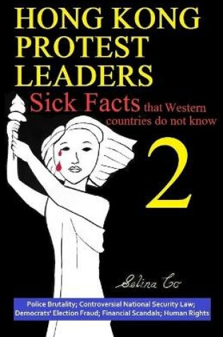 Cover of Hong Kong Protest Leaders - Sick facts that Western countries do not know 2