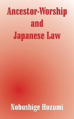 Cover of Ancestor-Worship and Japanese Law