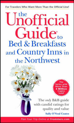 Book cover for Unofficial Guide to Bed and Breakfasts and Country Inns in the Northwest