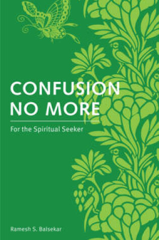 Cover of Confusion No More: For the Spiritual Seeker