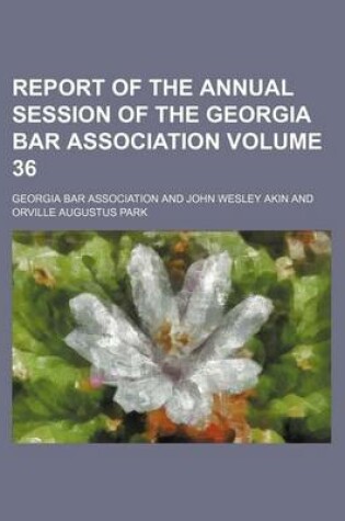 Cover of Report of the Annual Session of the Georgia Bar Association Volume 36