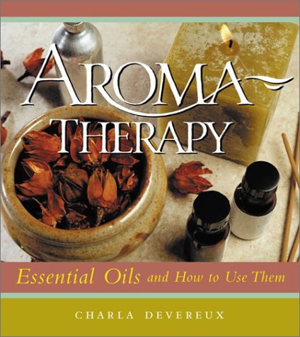 Book cover for Aromatherapy Essential Oils & How to Use Them