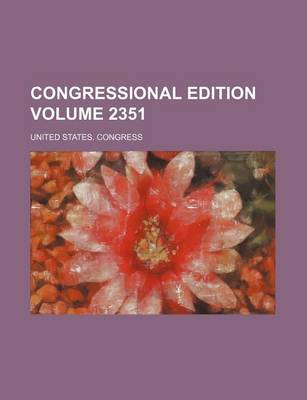 Book cover for Congressional Edition Volume 2351