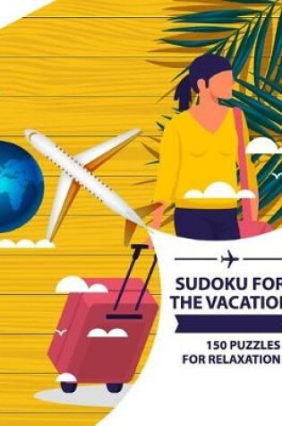 Cover of Sudoku for the vacation - 150 puzzles for relaxation