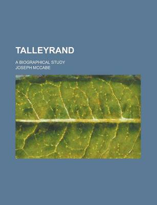 Book cover for Talleyrand; A Biographical Study