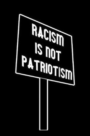 Cover of Racism Is Not Patriotism