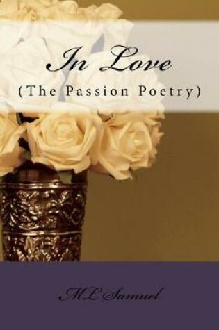 Cover of In Love (the Passion Poetry)