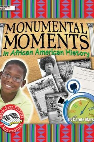 Cover of Monumental Moments in African American History