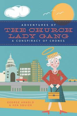 Book cover for Adventures of the Church-Lady Gang a Conspiracy of Crones