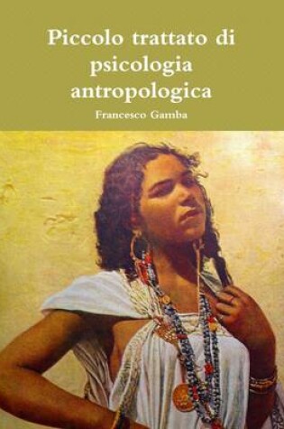 Cover of Piccolo trattato di psicologia antropologica