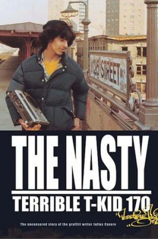 Cover of The Nasty Terrible T-Kid 170