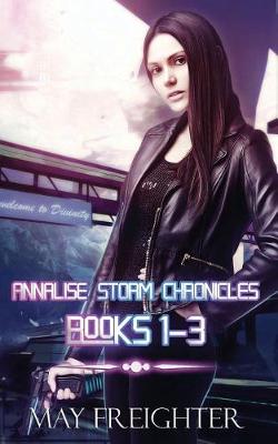 Book cover for Annalise Storm Chronicles Books 1-3