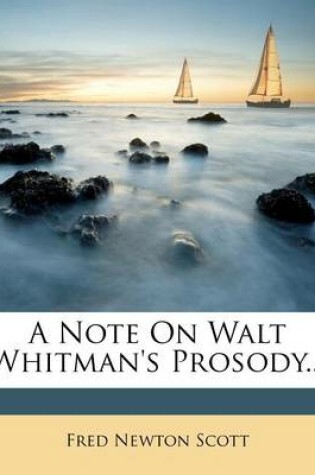 Cover of A Note on Walt Whitman's Prosody...