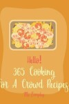 Book cover for Hello! 365 Cooking For A Crowd Recipes