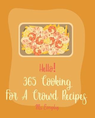 Book cover for Hello! 365 Cooking For A Crowd Recipes