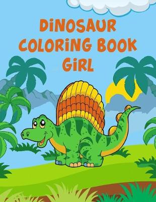 Book cover for Dinosaur Coloring Book Girl