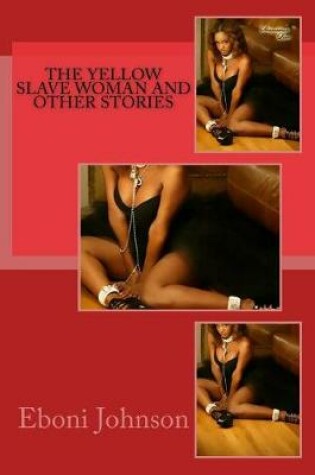 Cover of The Yellow Slave Woman and Other Stories