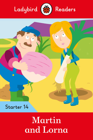 Cover of Martin and Lorna - Ladybird Readers Starter Level 14