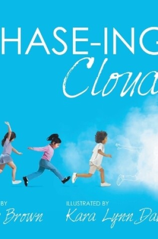 Cover of Chase-Ing Clouds