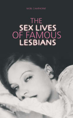 Book cover for Sex Lives of the Famous Lesbians