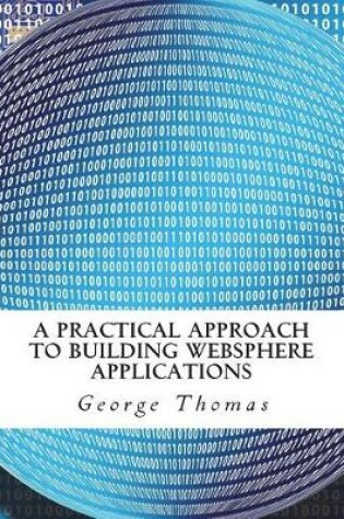 Cover of A Practical Approach to Building Websphere Applications