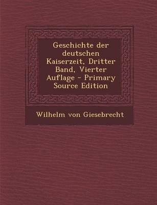 Book cover for Geschichte Der Deutschen Kaiserzeit, Dritter Band, Vierter Auflage - Primary Source Edition