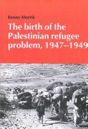 Book cover for The Birth of the Palestinian Refugee Problem, 1947–1949
