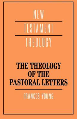 Book cover for The Theology of the Pastoral Letters