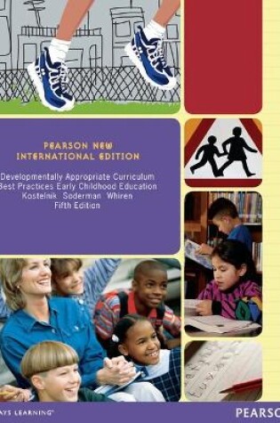 Cover of Developmentally Appropriate Curriculum: Pearson New International Edition PDF eBook