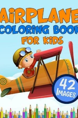 Cover of Airplane Coloring Book for Kids